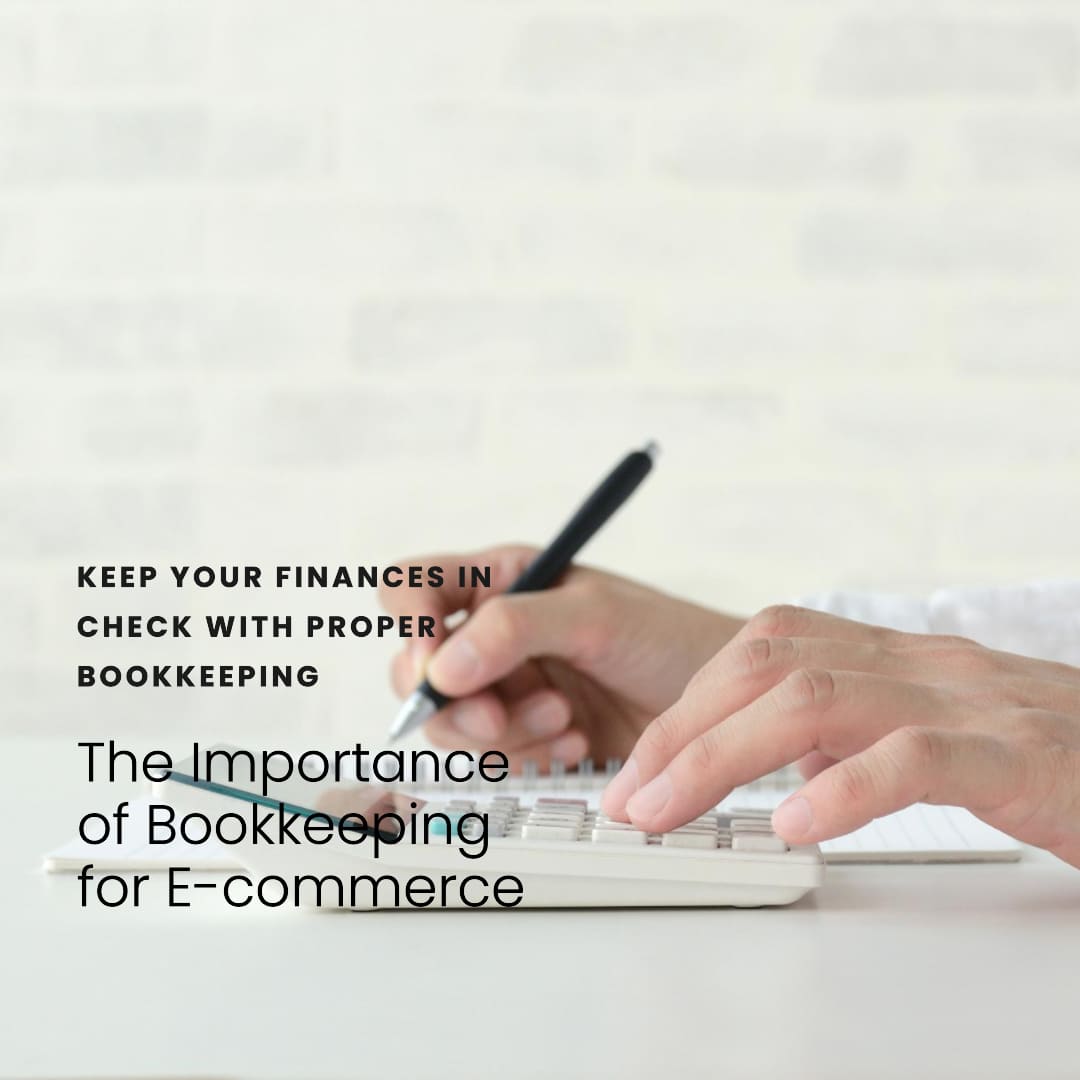 Importance of bookkeeping for e-commerce businesses - Bookkeeping Support