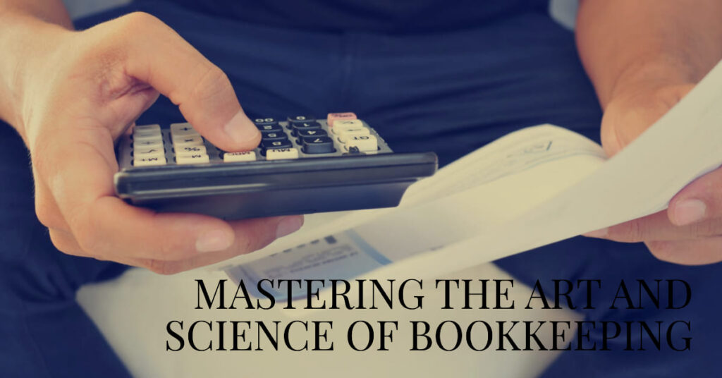 Bookkeeping is An Art As Well As a Science - Bookkeeping Support