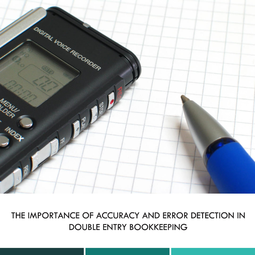 Accuracy and Error Detection in Double Entry Bookkeeping