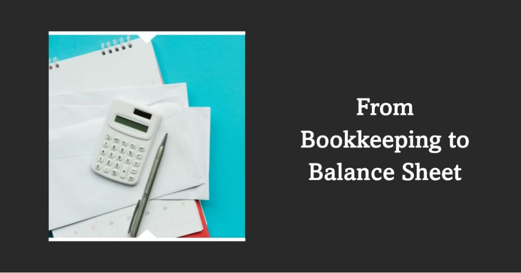 Bookkeeping to Balance Sheet-Bookkeeping.Support