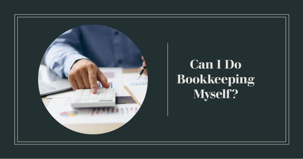 Can I do bookkeeping myself-Bookkeeping.Support