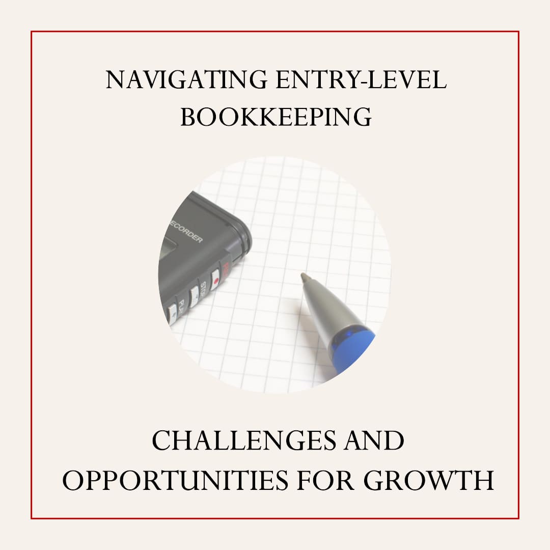 Challenges and Growth Opportunities in Entry-Level Bookkeeping