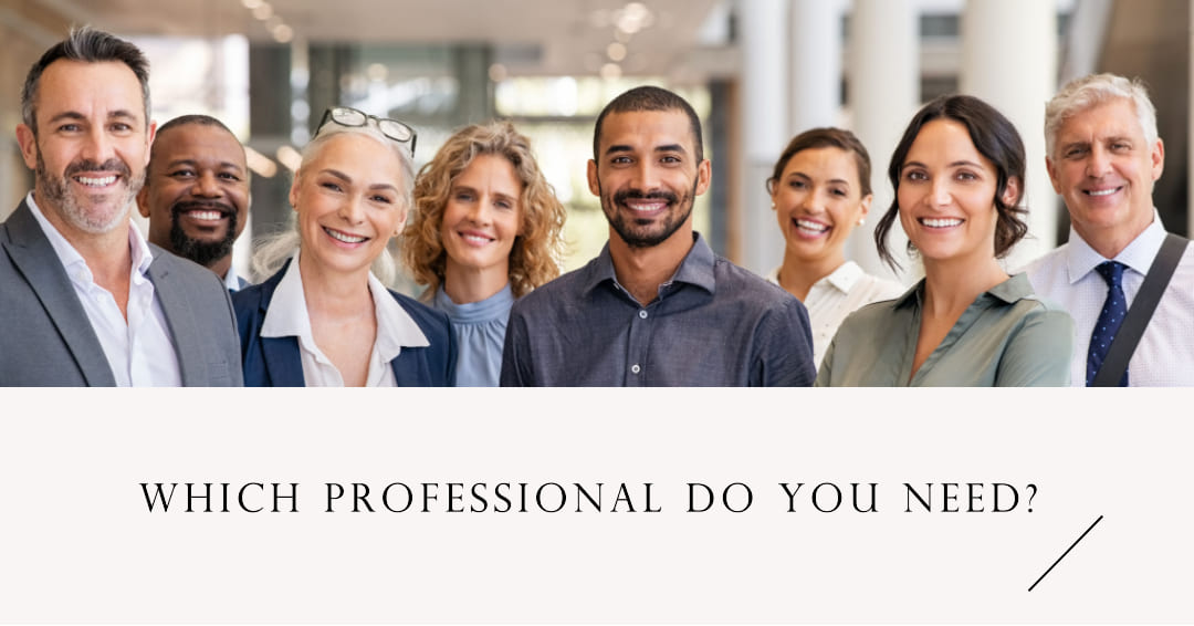 Which Professional Do You Need?