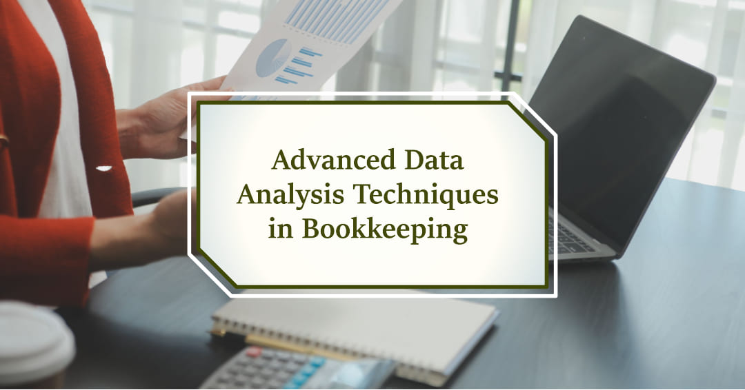 Advanced-Data Analysis Techniques in Bookkeeping: