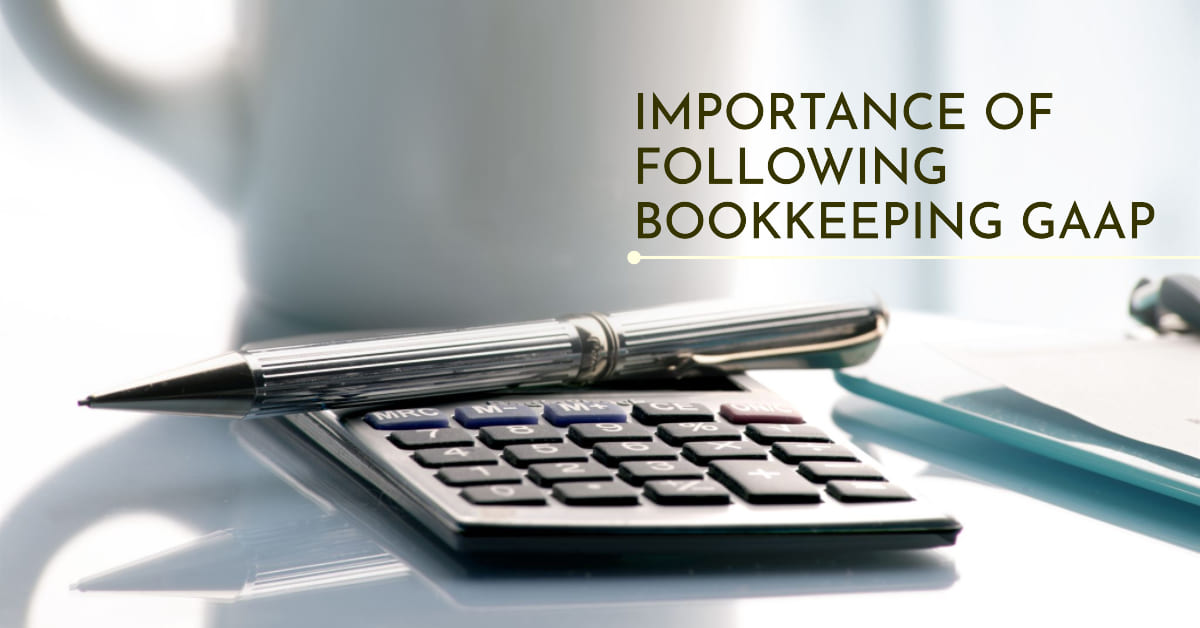 Importance of Following Bookkeeping GAAP