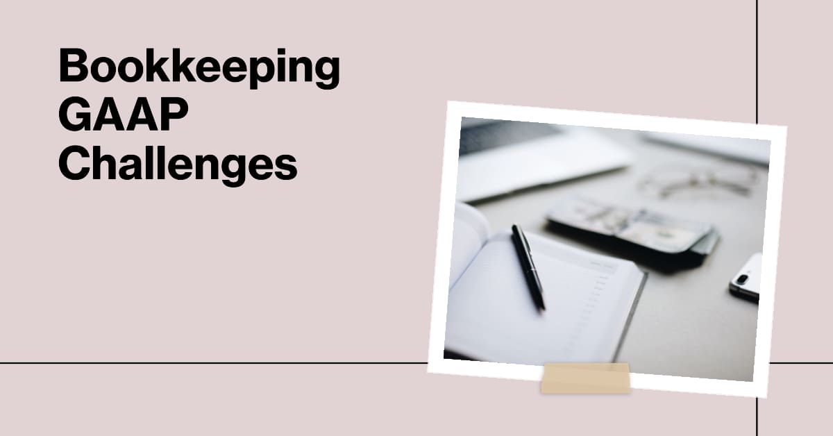 Challenges in Implementing Bookkeeping GAAP