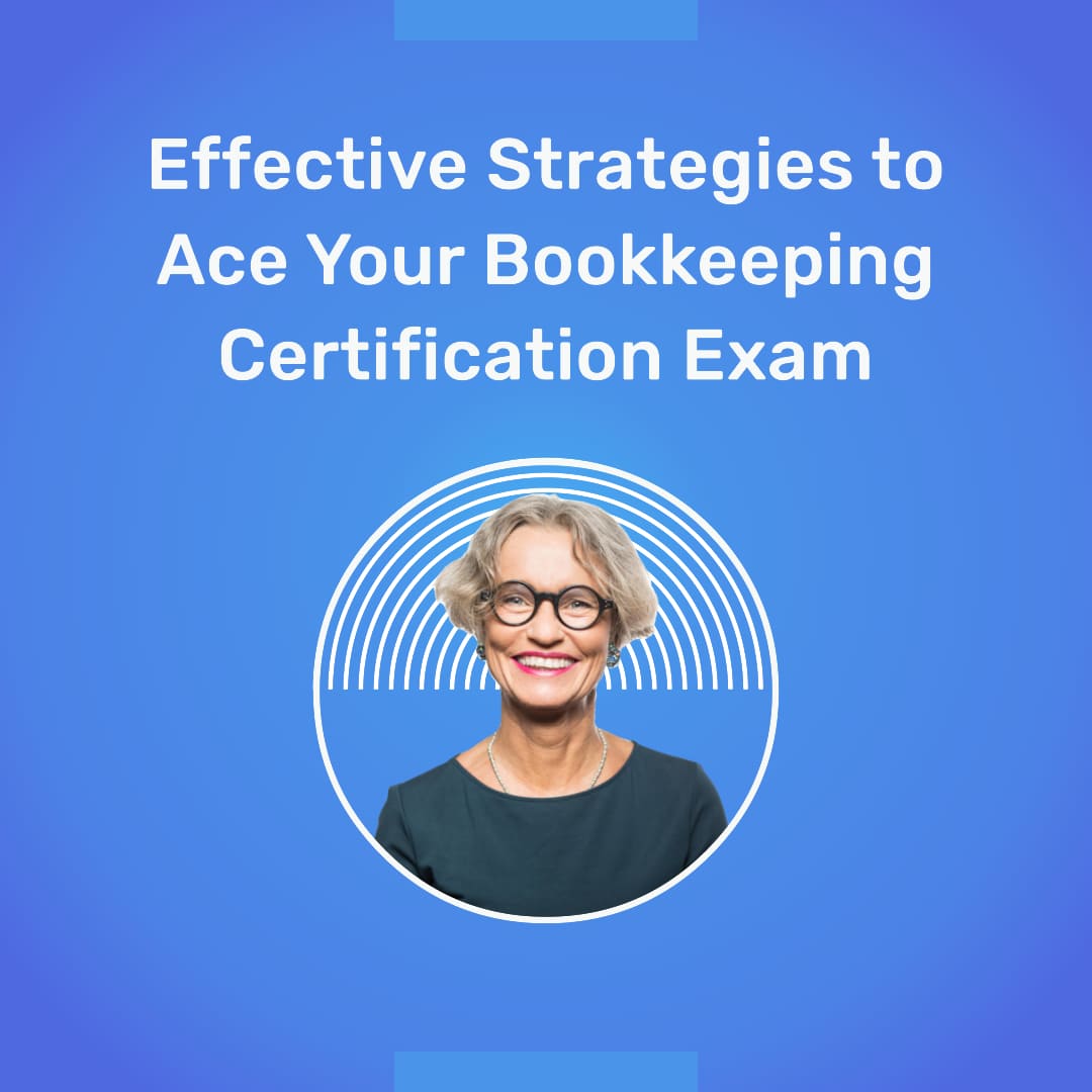 Exam Preparation Strategies for Bookkeeping Certification