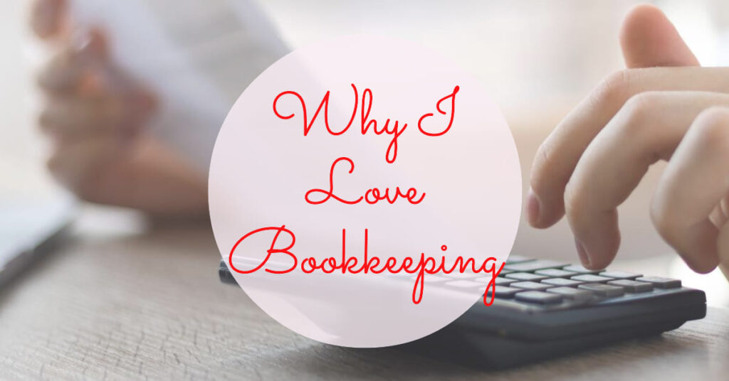 Why I Love Bookkeeping ?