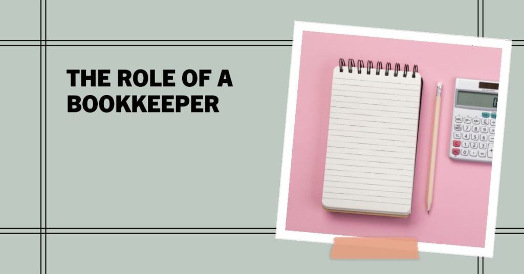 Responsibility of a bookkeeper - Bookkeeping Support