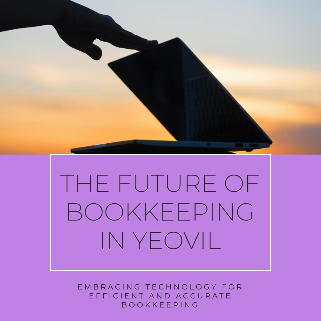 The Future of Bookkeeping in Yeovil - Bookkeeping Support