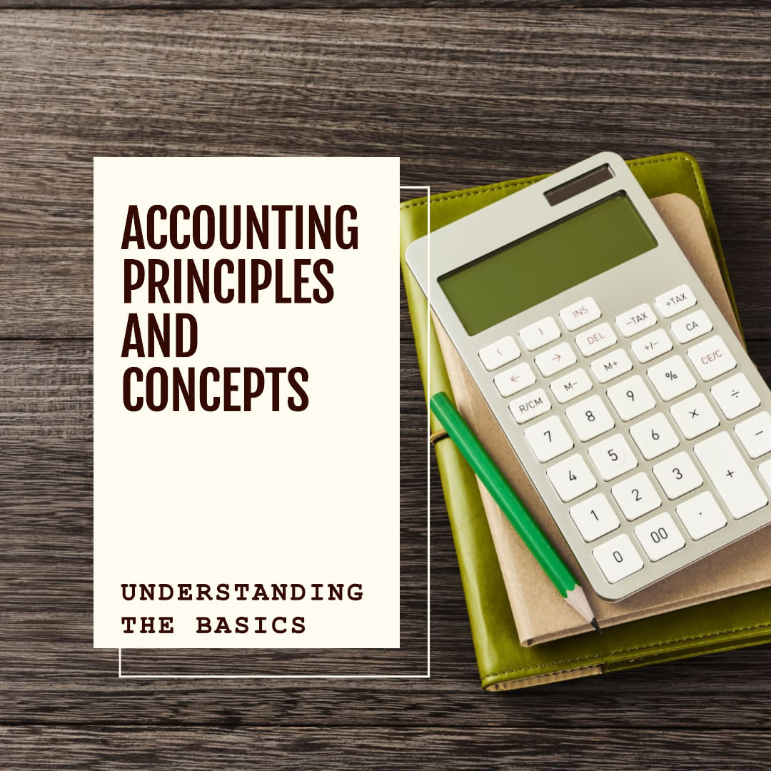 Accounting Principles and Concepts - Bookkeeping Support