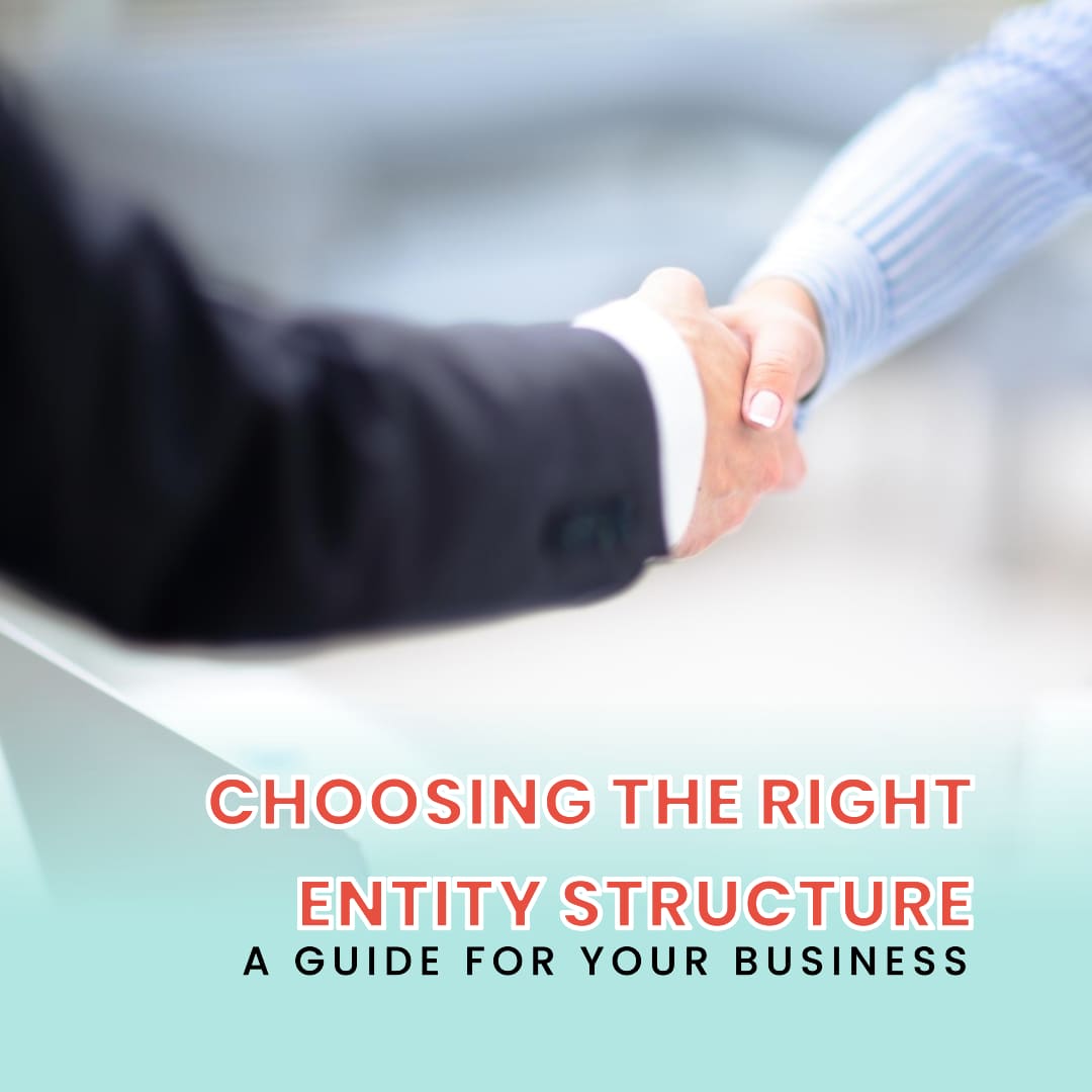 Choosing the Right Entity Structure for Your Business - Bookkeeping Support