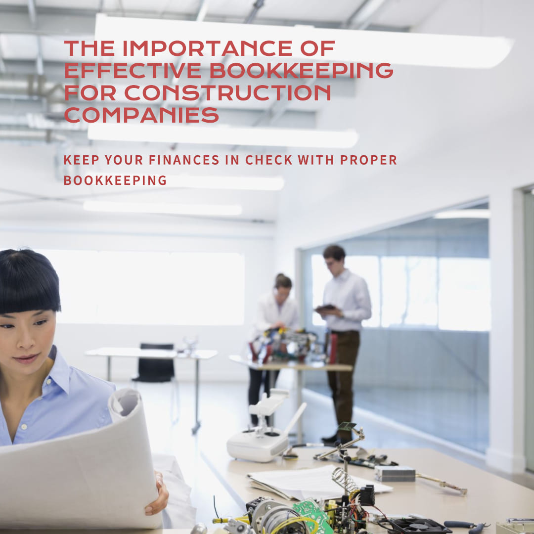 Importance of effective bookkeeping for construction companies - Bookkeeping Support