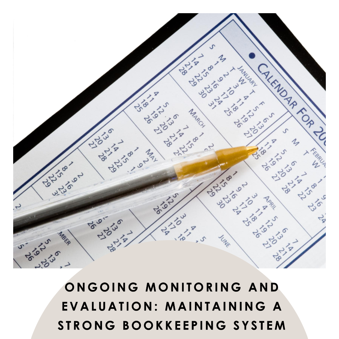 Ongoing Monitoring and Evaluation: Maintaining a Strong Bookkeeping System - Bookkeeping Support