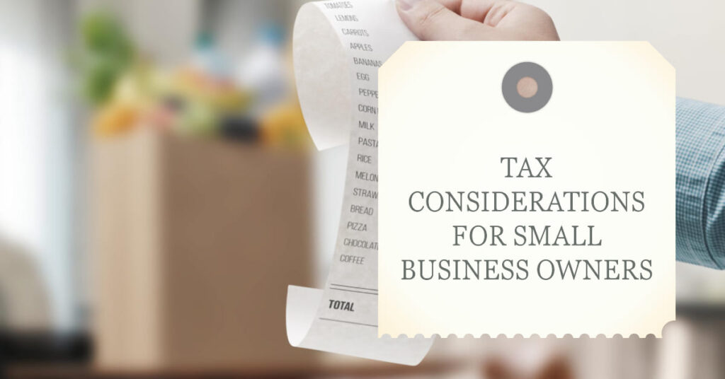 Tax Considerations for Small Business Owners - Bookkeeping Support